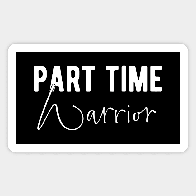 Part Time Warrior Funny LARP Quote Gift Idea Sticker by BlueTodyArt